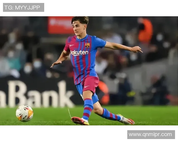 加维的成长之路：从青涩少年到足球场上的璀璨明星